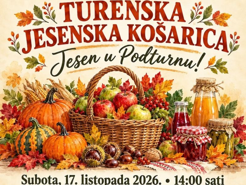 TURENSKA JESENSKA KOŠARICA – JESEN U PODTURNU!